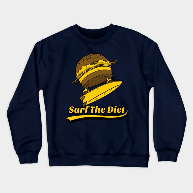 Surf The Diet Funny Diet Quote Crewneck Sweatshirt by Dody